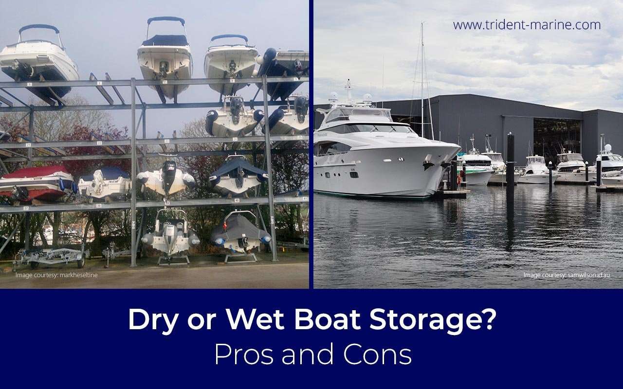 Dry and Wet Boat Storage - Pros and Cons - Trident Marine