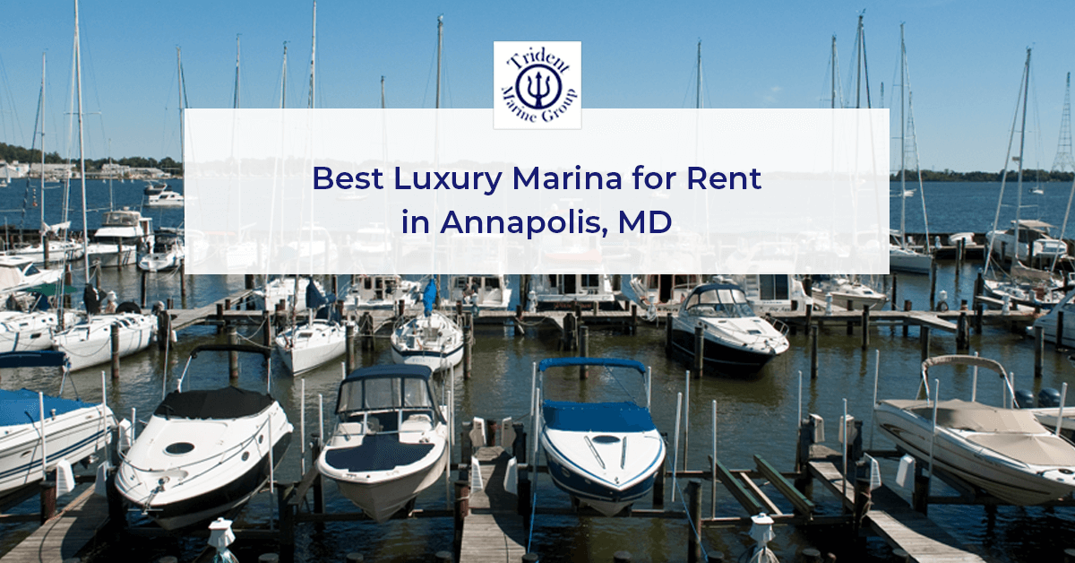 Best Luxury Marina for Rent in Annapolis, MD