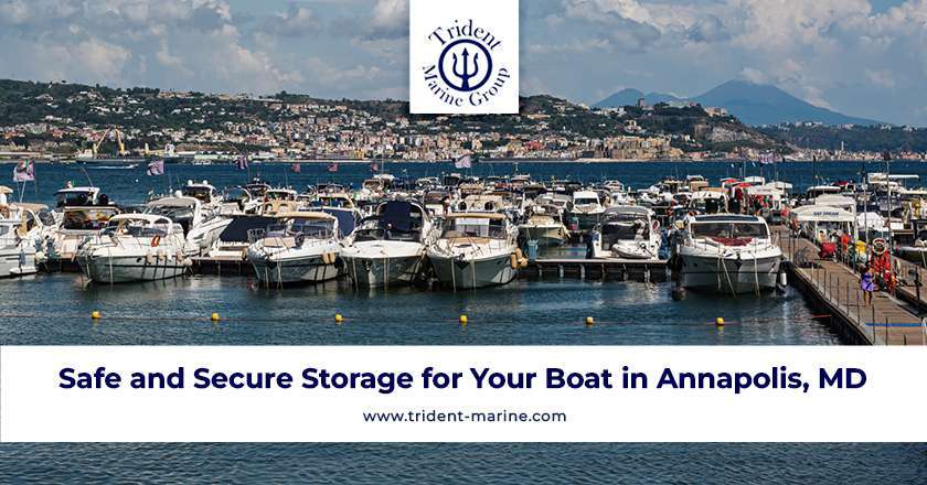 Safe and Secure Storage for Your Boat in Annapolis, MD